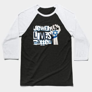 Jewish Lives Matter Baseball T-Shirt